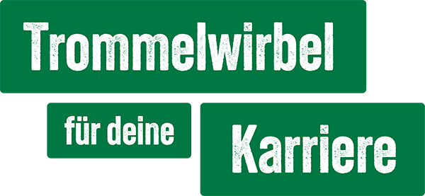 Trommelwirbel für deine Karriere