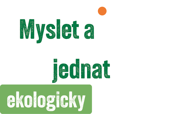 Myslet a jednat ekologicky